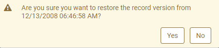 Confirmation Prompt to Restore the Selected Record Version